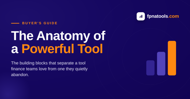 The Anatomy of a Powerful FP&A Tool